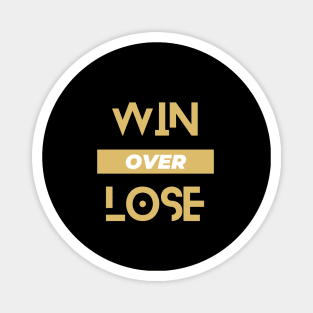 Win over lose - gymwear Magnet